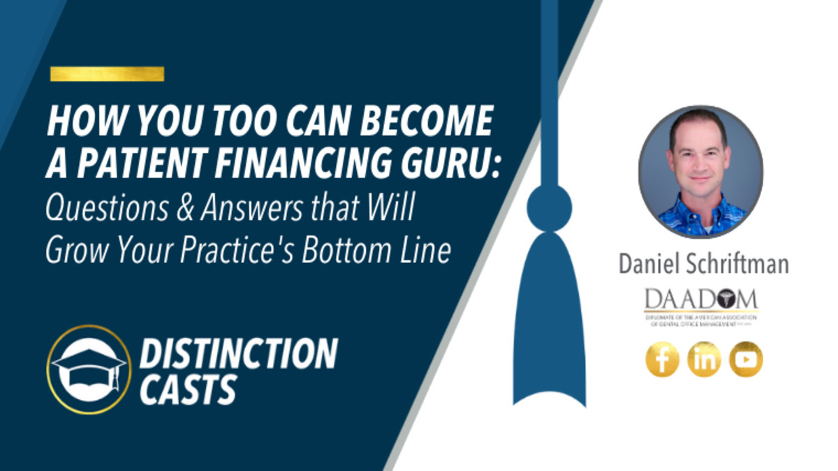 How You Too Can Become a Patient Financing Guru: Questions and Answers that Will Grow Your Practice's Bottom Line