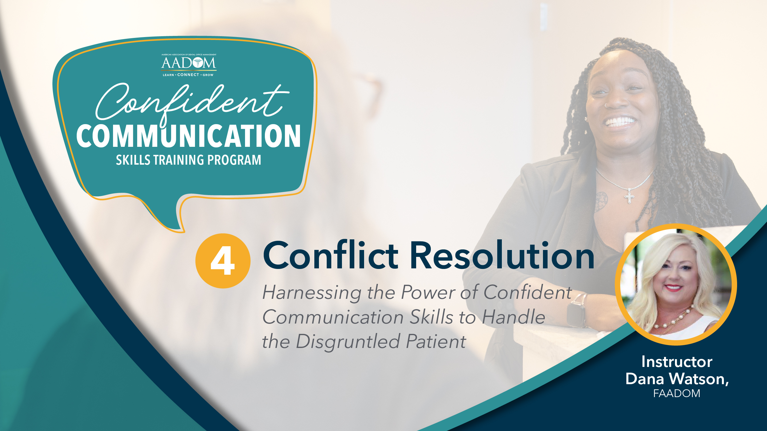 Conflict Resolution:  Harnessing the Power of Confident Communication Skills to Handle the Disgruntled Patient