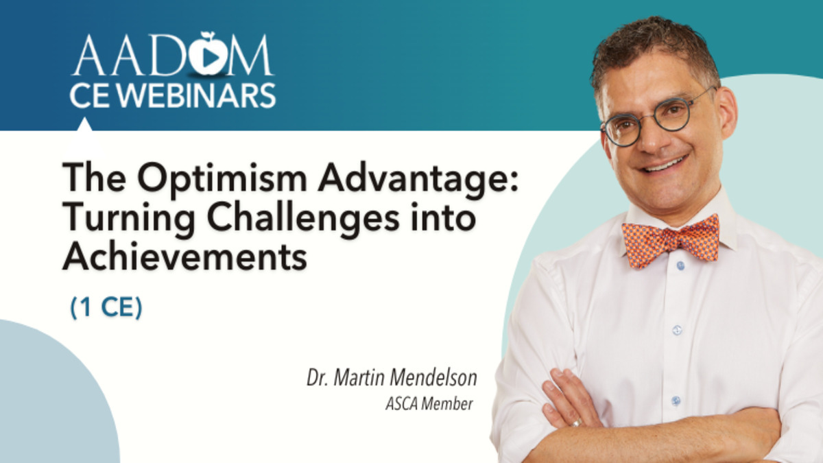 The Optimism Advantage: Turning Challenges into Achievements, Presented by: Dr. Martin Mendelson