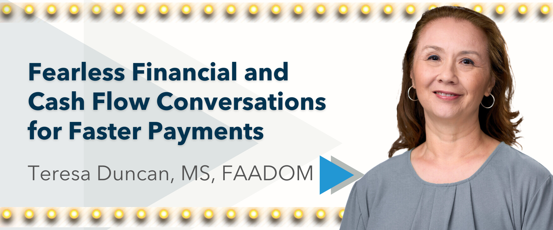 Fearless Financial and Cash Flow Conversations for Faster Payments - Speaker: Teresa Duncan