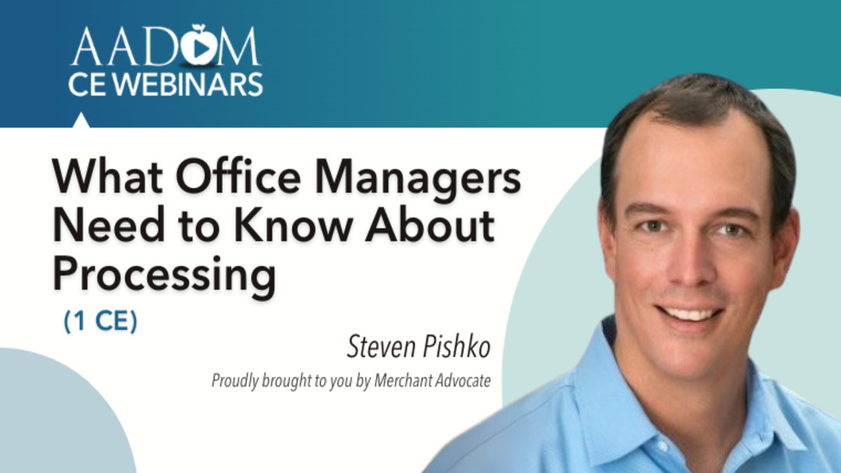 What Office Managers Need to Know about Processing, Presented by: Steven Pishko