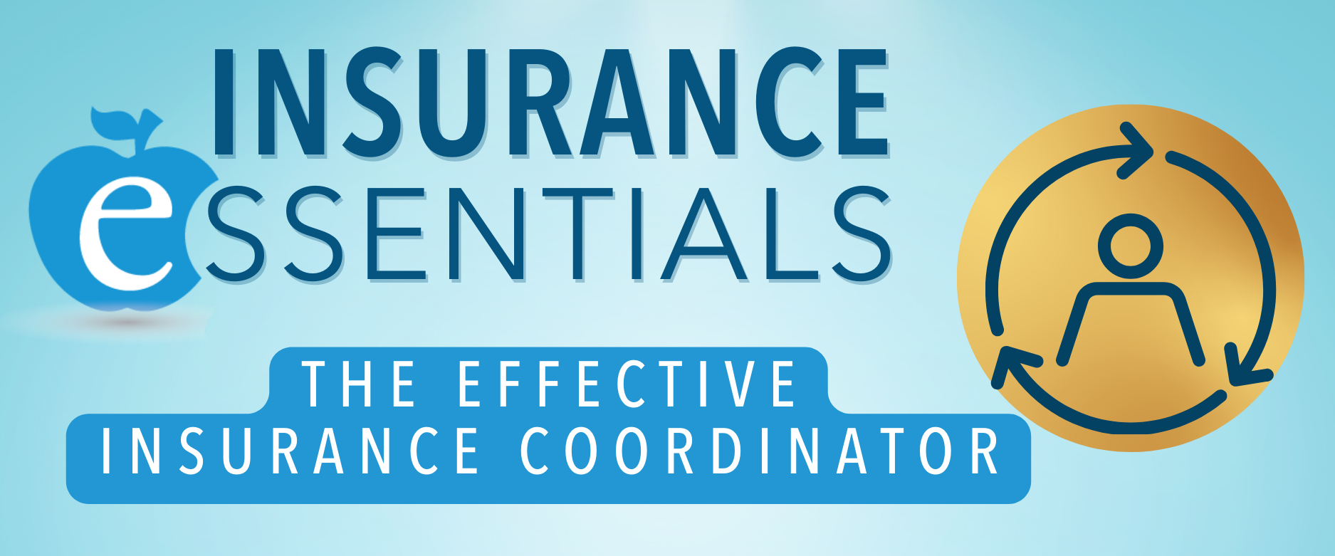 The Effective Insurance Coordinator - Insurance Essentials Curriculum